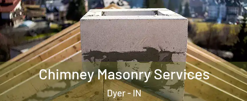  Chimney Masonry Services Dyer - IN