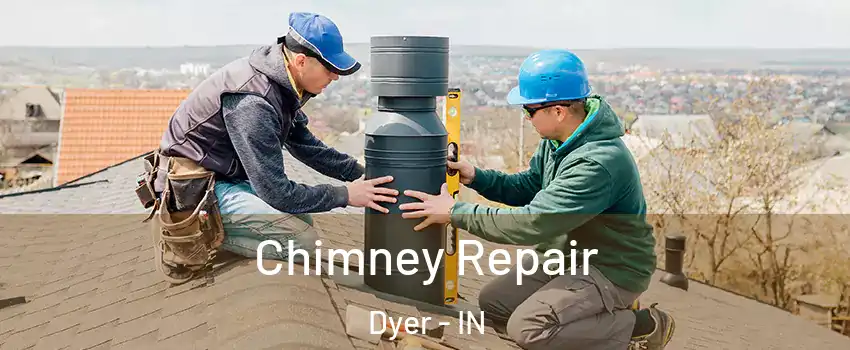  Chimney Repair Dyer - IN
