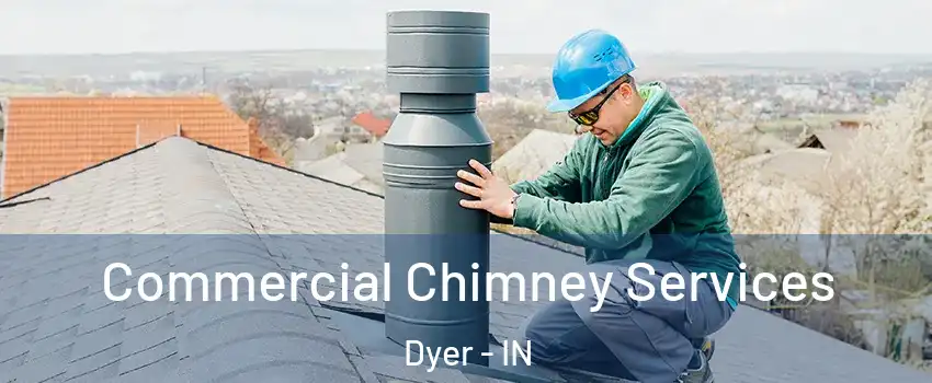  Commercial Chimney Services Dyer - IN