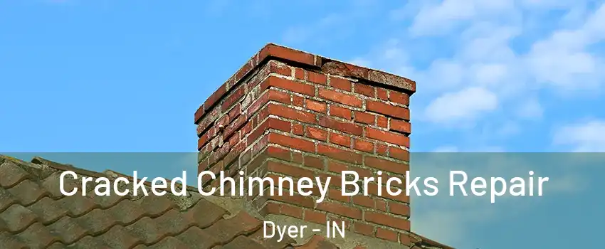  Cracked Chimney Bricks Repair Dyer - IN