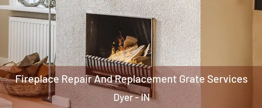  Fireplace Repair And Replacement Grate Services Dyer - IN