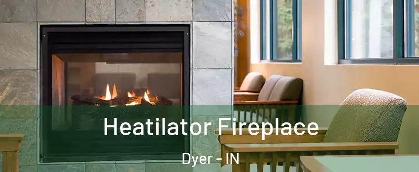  Heatilator Fireplace Dyer - IN