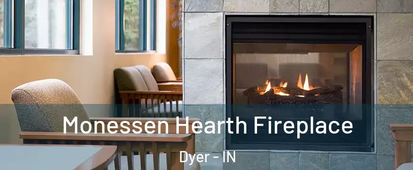  Monessen Hearth Fireplace Dyer - IN